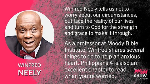 Ep. 373 - Winning the War Against Worry With Winfred Neely