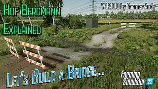 ❓ FS22 Hof Bergmann Explained ❓ Bridge Building