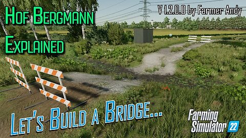 ❓ FS22 Hof Bergmann Explained ❓ Bridge Building