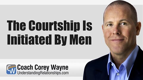 The Courtship Is Initiated By Men