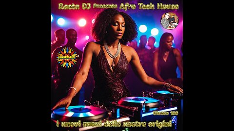 Afro Tech House by Rasta DJ ... I suoni delle origini (139)
