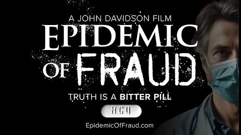 🔥 Epidemic of Fraud (Documentary)