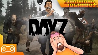 DAYZ (LIVE) #26 🧟 | EVOLUINDO + JOGANDO