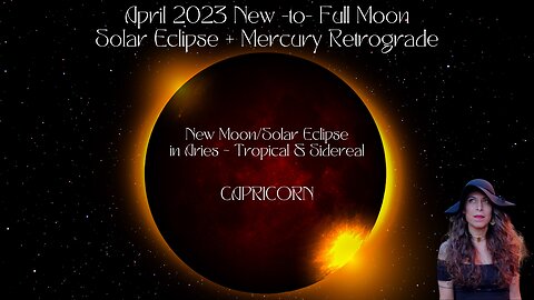 CAPRICORN | NEW moon/Solar Eclipse to FULL Moon | APRIL 19-MAY 5 2023 | Sun/Rising Sign