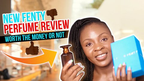 NEW FENTY PERFUME BRUTALLY HONEST REVIEW | FIRST IMPRESSION | IS IT WORTH $120 THO?!?