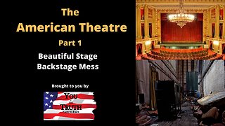 The American Theater Pt. 1