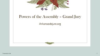 Powers of the Assembly - Common Law Grand Jury