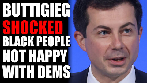 Buttigieg SHOCKED Black People NOT Happy with Democrats