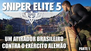 SNIPER ELITE 5 - UM ATIRADOR BRASILEIRO CONTRA O EXÉRCITO ALEMÃO