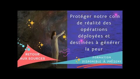 Protéger notre coin de réalité des opérations déployées et destinées à générer la peur