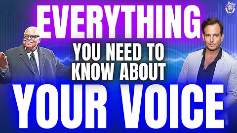 Everything You Need to Know About Your Voice