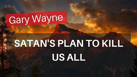 Gary Wayne: Satan's Plan To Kill Us All - Enoch, The Watchers & the End of the World