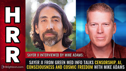 Sayer Ji from Green Med Info talks censorship, AI, consciousness and COSMIC FREEDOM with Mike Adams