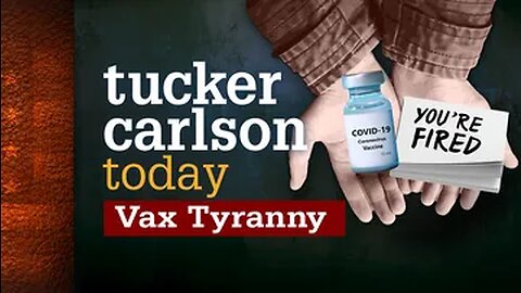 Tucker Carlson Today | Vax Tyranny: Lawyer Scott Street