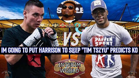 TIM TSZYU VS TONY HARRISON [TIM TSZYU PREDICTS A BIG KNOCKOUT!!!]