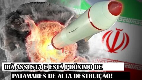 Irã Assusta E Está Próximo De Patamares De Alta Destruição!