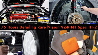 75hr Detail | Rare 90s Nissan VZ-R N1 Spec II Pulsar | P2 Wheels Engine Bay & Interior! (Vlog 33.2)