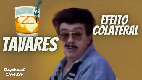 TAVARES - EFEITO COLATERAL