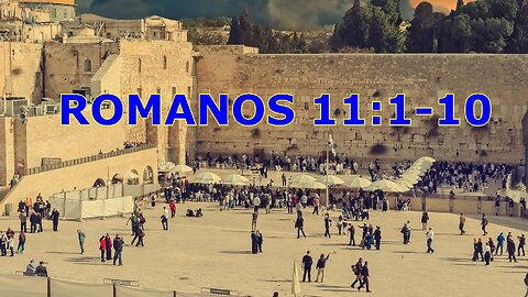 Romanos 11:1-10 Acaso Deus rejeitou Israel? De maneira nenhuma! Pregação de Wilfred Starrenburg