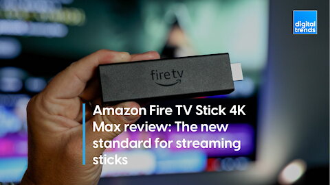 Amazon Fire TV Stick 4K Max review: The new standard for streaming sticks