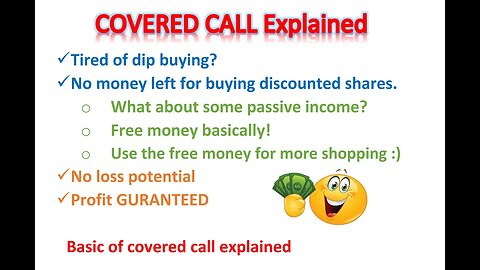 Covered Call explained easy way! A "no loss strategy" with some free money!