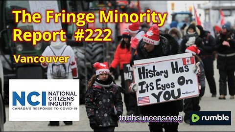 The Fringe Minority Report #222 National Citizens Inquiry Vancouver