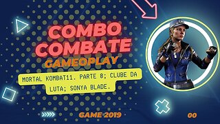 Mortal Kombat11. Parte 8; Clube da luta; Sonya Blade. Gameplay BR