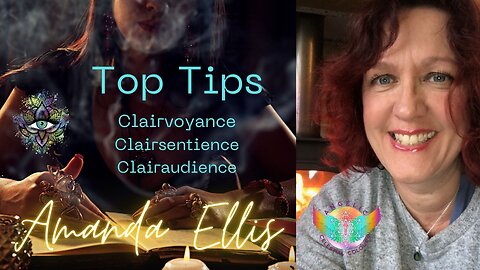 Developing your Psychic Gifts - Clairvoyance and the other Clairs