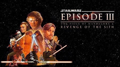 Star Wars: The Siege of Mandalore & Revenge of the Sith (Fan-Edit Supercut)