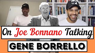 Ex-Bonanno Mafia Enforcer Gene Borrello on Joe Bonanno Writing a Book
