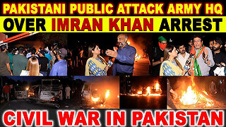 Civil War Erupts in Pakistan After Arrest of Ex Prime Minister Imran Khan. War in the Streets