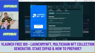 Vlaunch Free IDO - LaunchMyNFT, Multichain NFT Collection Generator. Stake $VPAD & How To Prepare?