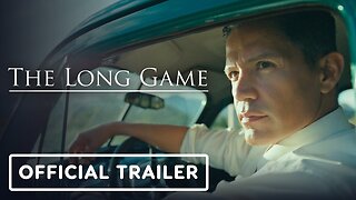 The Long Game - Official Trailer