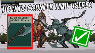 ✅ Bloody Bastards: How to counter Flail users using Elite Double-Hand Great Axe