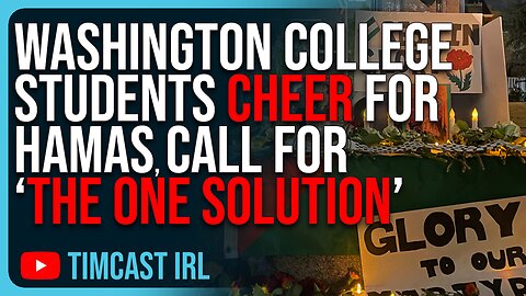 Washington College Students CHEER For Hamas, Call For ‘The One Solution’