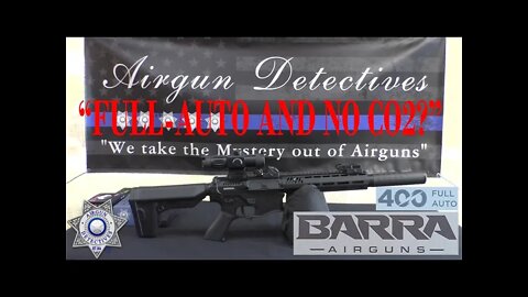 "New" Barra 400e Full-Auto "Electric" Air Rifle "Full Review" by Airgun Detectives