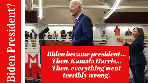 Dream: Biden becomes President, then Kamala Harris, then All Goes Terribly Wrong