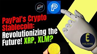 PayPal Unveils Game-Changing Crypto Stablecoin! 🚀 (Breaking News), XRP, XLM