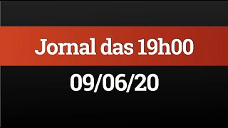 AO VIVO (09/06) - Jornal das 19h00