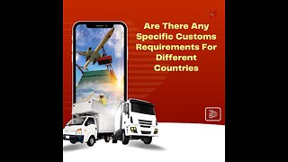 Customs Requirements for Different Countries: A Guide for Importers