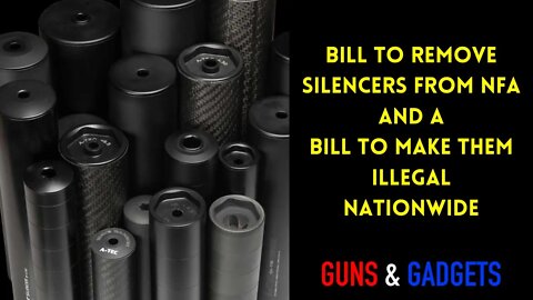 Bills Look To Both Remove Silencers From NFA As Well As To Make Them Illegal Nationwide