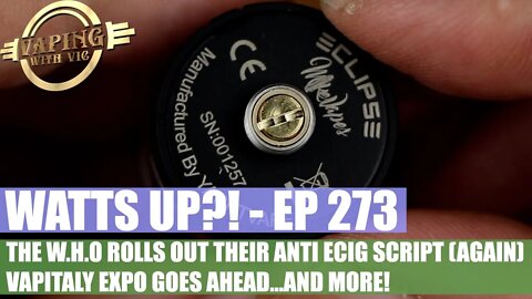 Watts UP?! - EP 273 - Vape industry news for July 25th, 2021