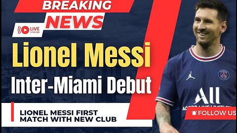 Messi Inter-Miami Debut