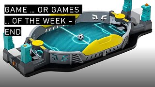 Game ... or Games ... of the Week - The Weekend Edition for 10.4.2023