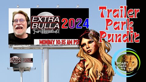 Trailer Park Pundit - Special Guest - Extra Bulla - 04102023