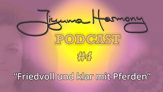 Friedvoll und klar mit Pferden - Jiyuma Podcast #4