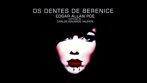 AUDIOBOOK - OS DENTES DE BERENICE de Edgar Allan Poe