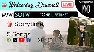 🥁#9W 🍿Storytime: "One Lifetime" | Church Prep w/ MWD
