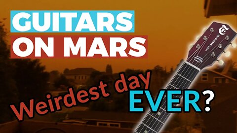 GUITARS ON MARS: I woke up on ANOTHER PLANET and discovered SHOCKING NEWS about Guitars in 2020