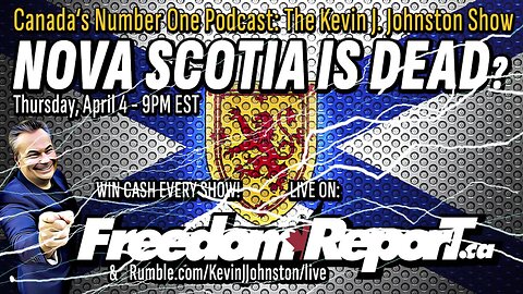 Nova Scotia is Dead - The Kevin J Johnston Show - What You NEED TO KNOW About the Maritimes